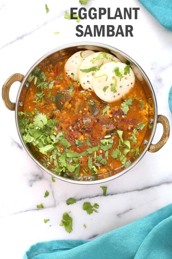 Instant Pot Eggplant Sambar Recipe – Indian Yellow Lentil Tamarind Dal
